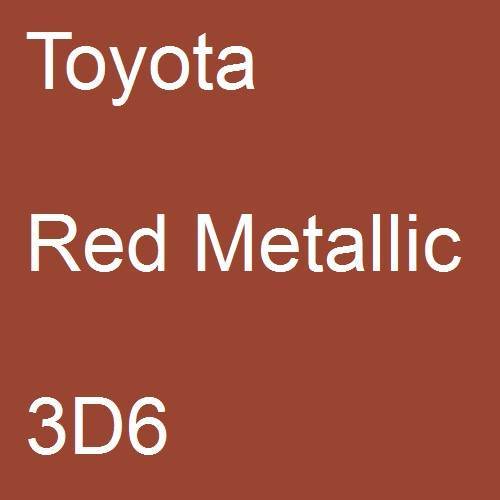 Toyota, Red Metallic, 3D6.